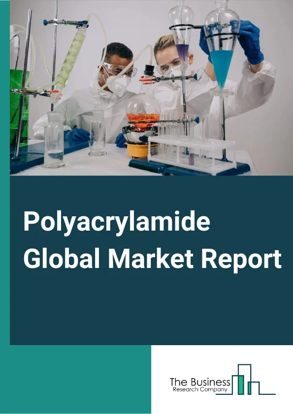 Polyacrylamide Global Market Report 2023 – By Product (Anionic, Cationic, Nonionic, Other Products), By Physical From (Powder, Liquid, Emulsion Or Dispersions), By End User (Water Treatment, Oil And Gas, Pulp And Paper, Mining, Other End-Users) – Market Size, Trends, And Global Forecast 2023-2032