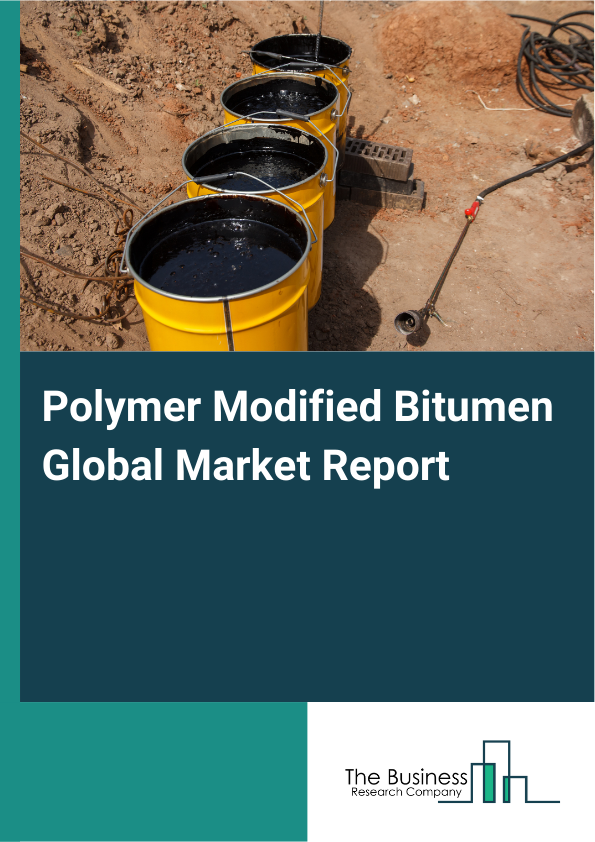 Global Polymer Modified Bitumen Market Report 2025