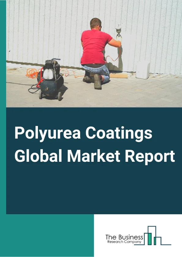 Polyurea Coatings Global Market Report 2024 – By Raw Material Type (Aliphatic, Aromatic), By Type (Pure, Hybrid), By Technology (Spraying, Pouring, Hand Mixing), By End-User (Building And Construction, Transportation, Industrial, Chemical, Other End-Users) – Market Size, Trends, And Global Forecast 2024-2033