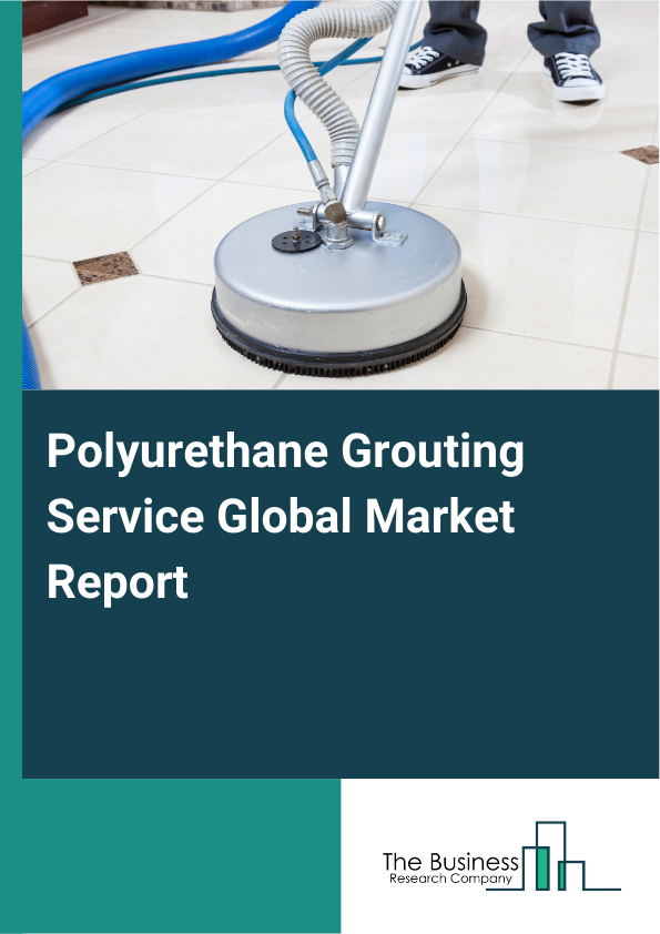 Global Polyurethane Grouting Service Market Report 2025
