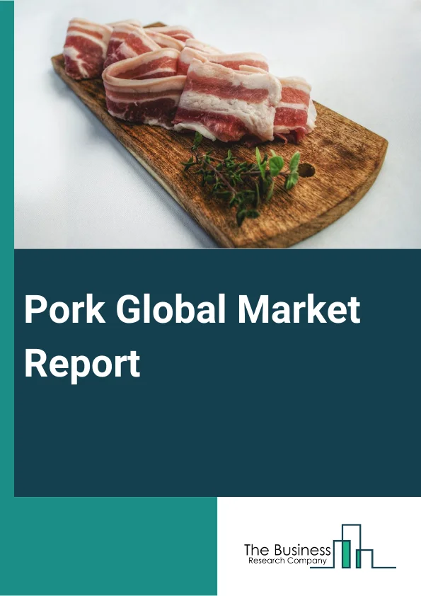 Global Pork Market Report 2024