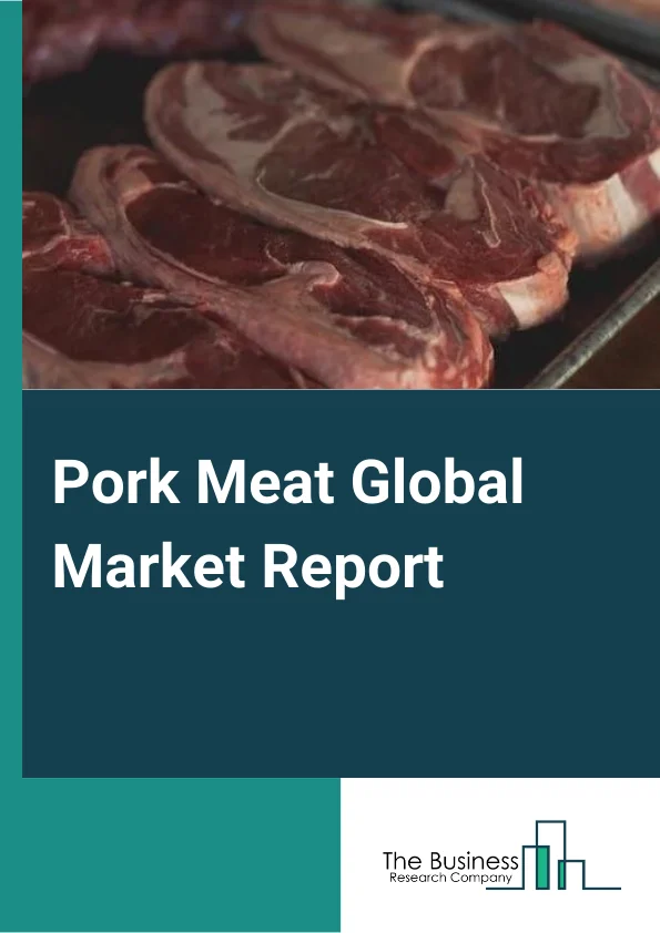 Pork Meat Global Market Report 2024 – By Meat Form (Chilled, Frozen, Canned/Preserved), By Packaging (Store Wrap, Modified Atmosphere Packaging, Vacuum Packaging, Shrink Bags), By Distribution Channel (Supermarkets/Hypermarkets, Convenience Stores, E-Commerce, Other Distribution Channels) – Market Size, Trends, And Global Forecast 2024-2033