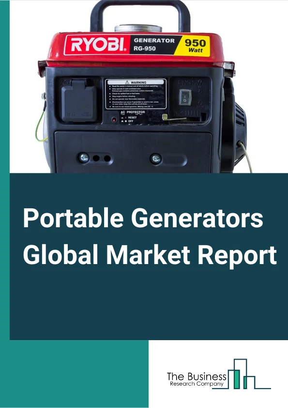 Portable Generators Global Market Report 2023 – By Fuel Type (Diesel, Gas, Other Fuel Types), By Product Type (Conventional Portable Generator, Inverter Portable Generator), By End-User (Residential, Commericial, Industrial) – Market Size, Trends, And Global Forecast 2023-2032