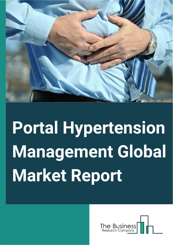 Global Portal Hypertension Management Market Report 2025
