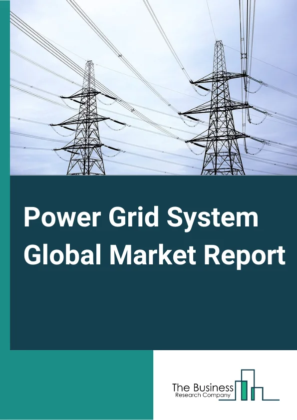 Power Grid System Global Market Report 2023 –  By Power Supply (Captive Generation, Wind Power, Other Power Supplies), By Components (Cables, Variable Speed Drives, Transformers, Switch gears), By Application (Seabed, Land) – Market Size, Trends, And Global Forecast 2023-2032