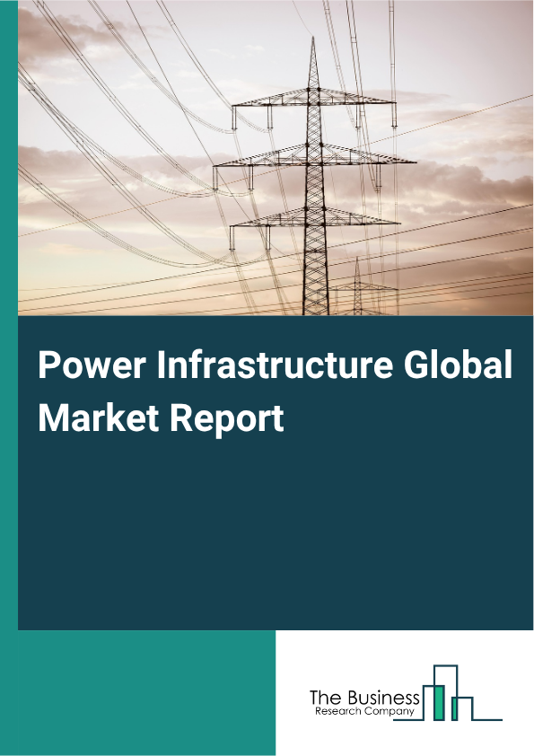 Power Infrastructure Market Size and growth rate 2025 to 2029: Graph