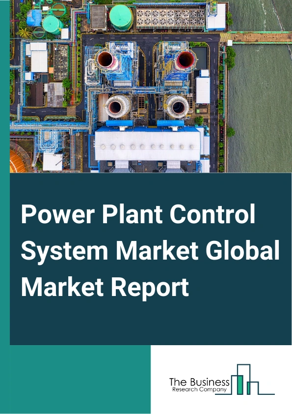 Power Plant Control System Global Market Report 2025 – By Component (Hardware, Software), By Plant Type (Coal, Hydroelectric, Natural Gas, Nuclear, Renewables), By Solution (Supervisory Control & Data Acquisition (SCADA), Plant Asset Management (PAM), Distributed Control System (DCS), Programmable Logic Controller (PLC), Plant Lifecycle Management (PLM)), By Application (Boiler, Turbine, Generator, Reactor, Other Applications) – Market Size, Trends, And Global Forecast 2025-2034