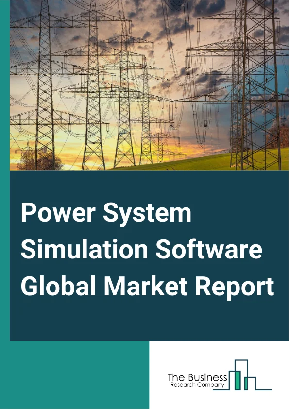 Global Power System Simulation Software Market Report 2025