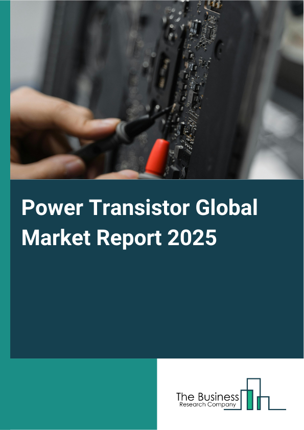 Global Power Transistor Market Report 2025
