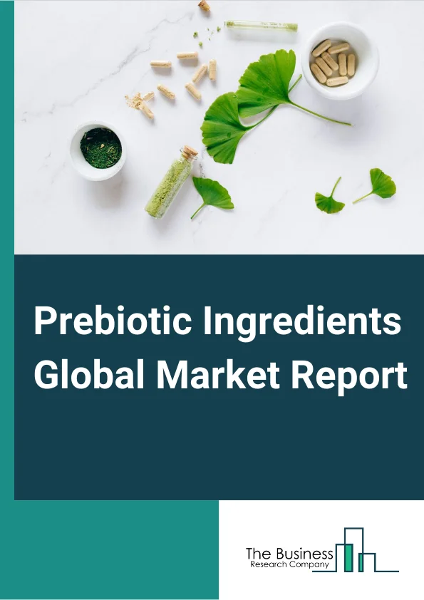 Prebiotic Ingredients Global Market Report 2023 – By Type (Inulin, Fructooligosaccharides (FOSs), Mannan-Oligosaccharide (MOS), Disaccharides, Monosaccharide, Nucleotide-Activated Saccharides, Soy Oligosaccharides, Other Types), By Source (Roots, Grains, Vegetables, Fruits Trunk (or) Stem, Other Sources), By Operability (Gut Health, Immunity, Cardiovascular Health, Bone Health, Weight Management), By Application (Functional Food and Beverage, Infant Formula and Baby Food, Dietary Supplements, Animal Feed, Pet Food) – Market Size, Trends, And Global Forecast 2023-2032
