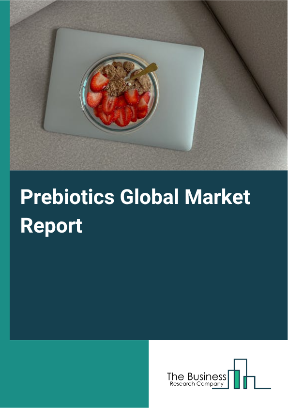 Global Prebiotics Market Report 2025 