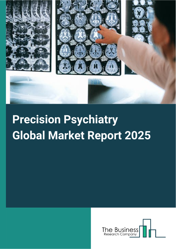 Global Precision Psychiatry Market Report 2025