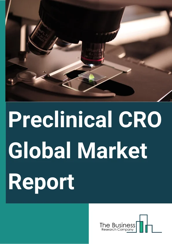 Preclinical CRO Global Market Report 2024 – By Service (Bioanalysis And DMPK Studies, Toxicology Testing, Compound Management, Chemistry, Safety Pharmacology, Others Services), By Type (Patient Derived Organoid (PDO) Model, Patient Derived Xenograft Model), By Animal Model (Small Animal Model, Large Animal Model), By Model System (In Vivo, In Vitro), By End User (Biopharmaceutical Companies, Government And Academic Institutes, Medical Device Companies, Other End-users) – Market Size, Trends, And Global Forecast 2024-2033