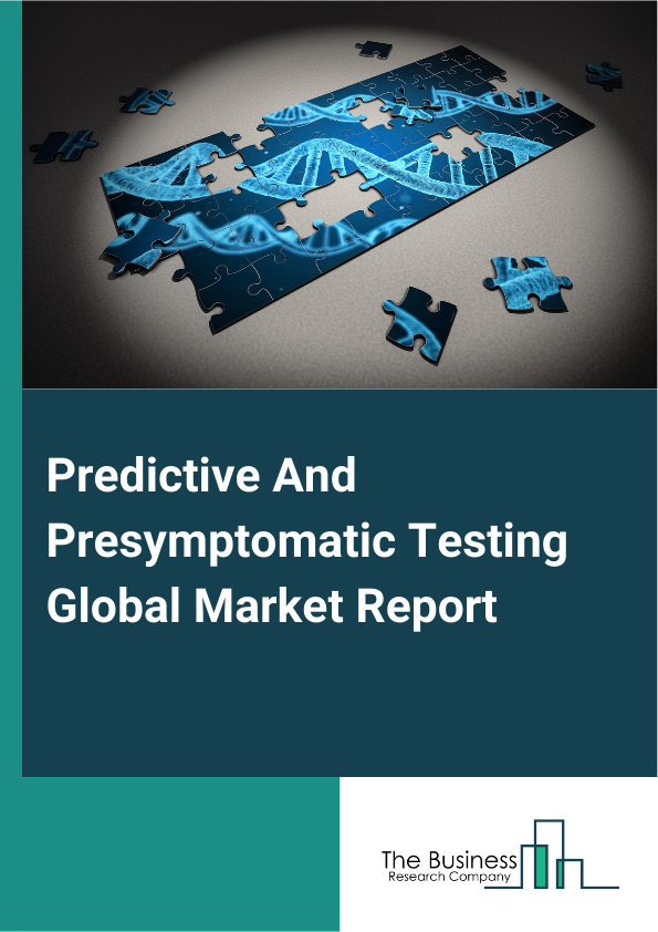 Predictive And Presymptomatic Testing