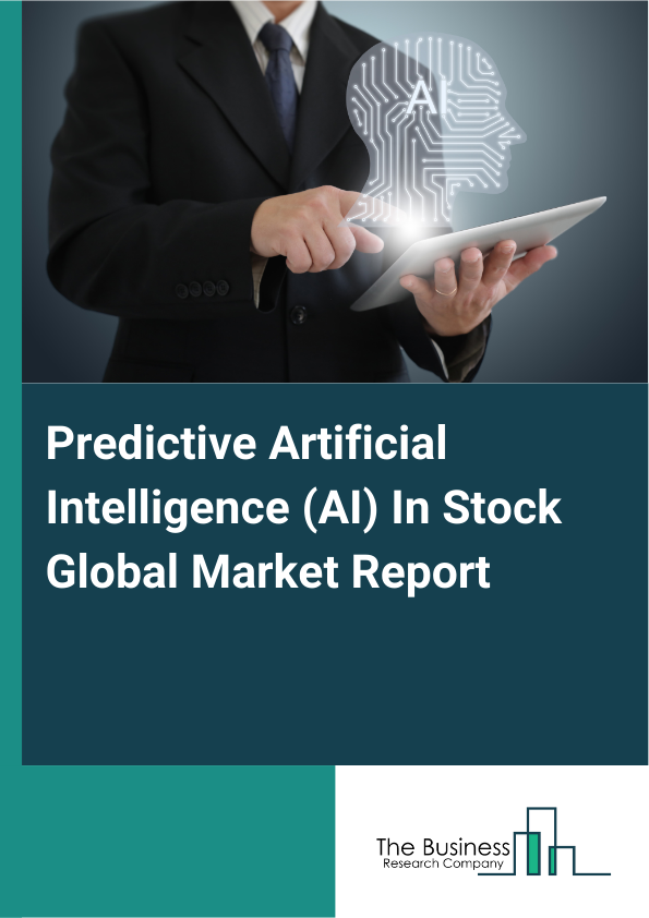 Global Predictive Artificial Intelligence (AI) In Stock Market Report 2025