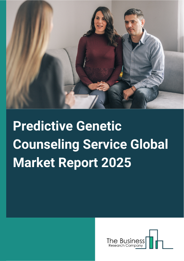 Global Predictive Genetic Counseling Service Market Report 2025