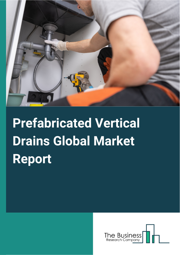 Global Prefabricated Vertical Drains Market Report 2025