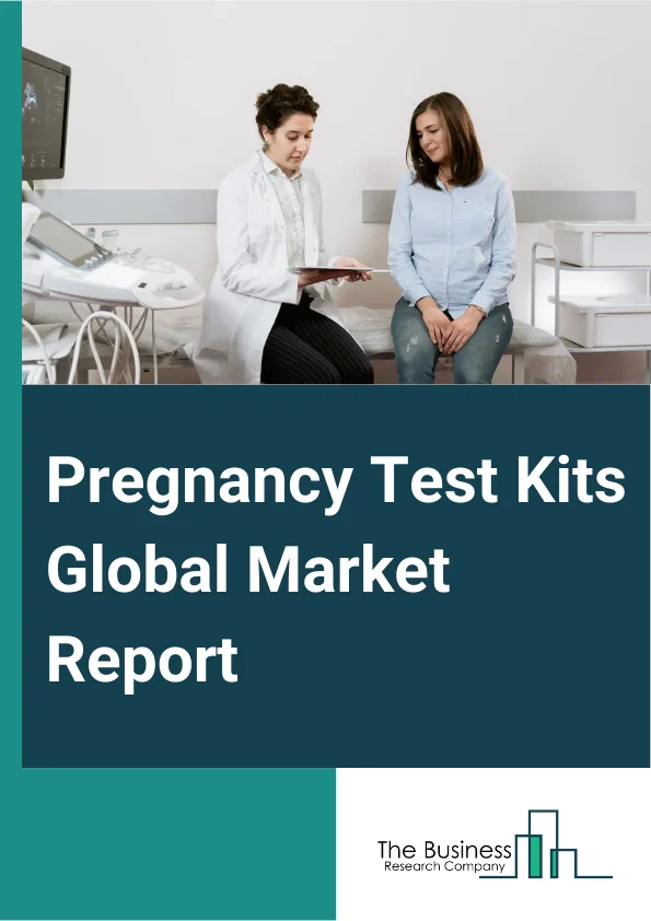 Pregnancy Test Kits Global Market Report 2025 – By Type (Blood Test For Human Chorionic Gonadotropin (HCG), Urine Test For Human Chorionic Gonadotropin (HCG)), By Distribution Channel (Retail, Online), By Application (Hospitals, Clinics, Households, Pharmacies), By End-Users (Professionals, Home-Based) – Market Size, Trends, And Global Forecast 2025-2034