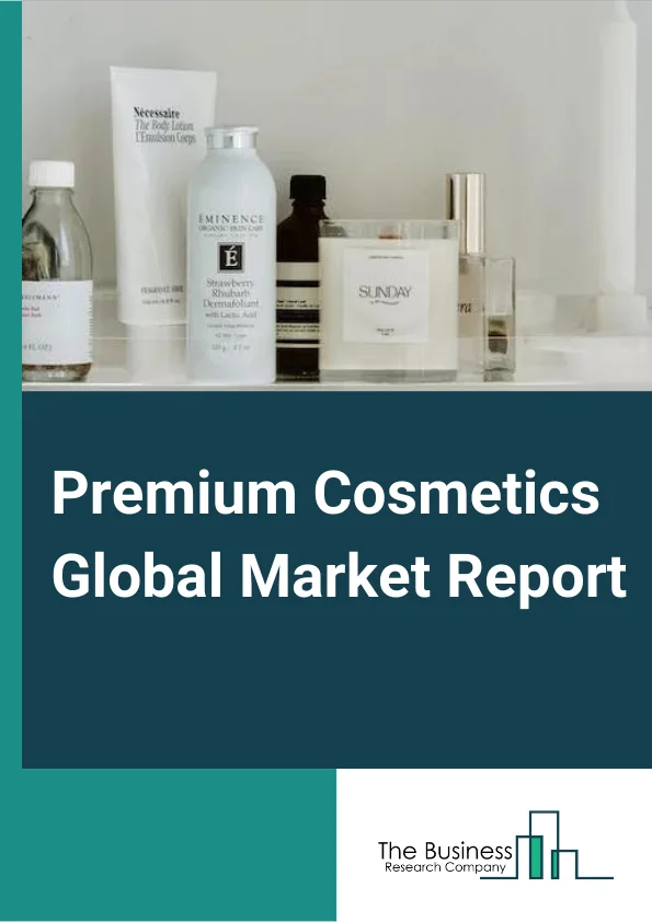 Premium Cosmetics Market Report 2023