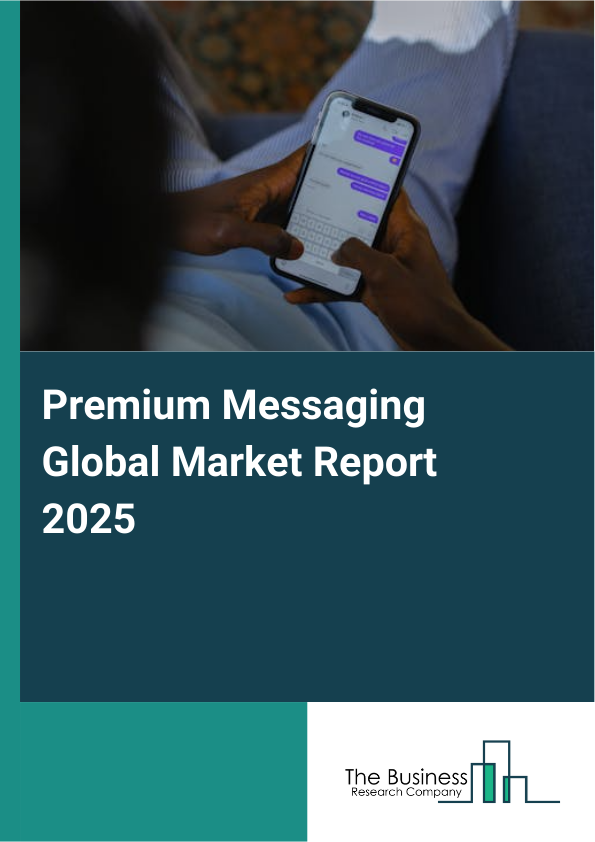 Global Premium Messaging Market Report 2025