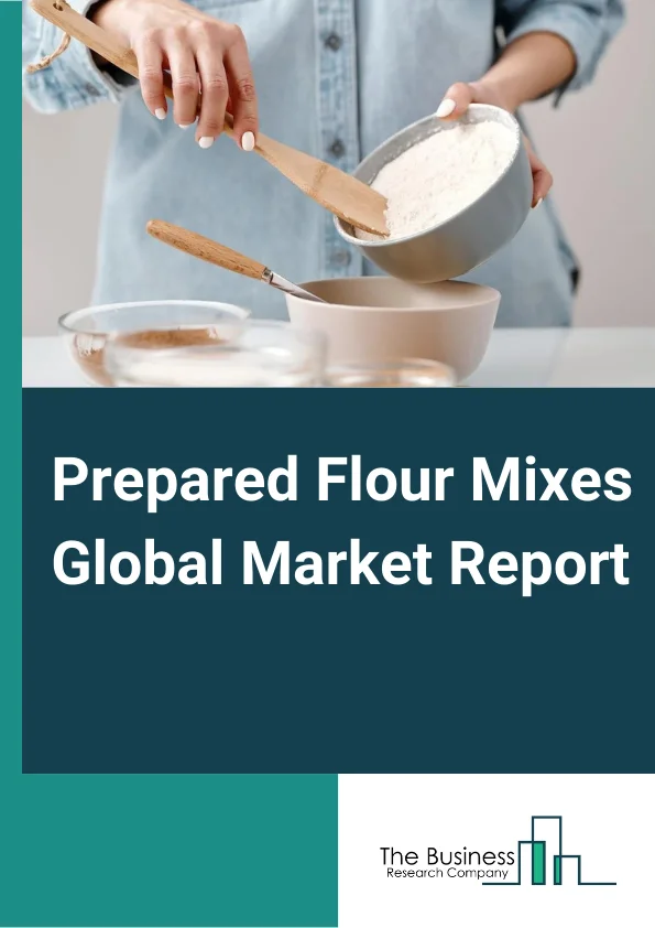 Prepared Flour Mixes Global Market Report 2024 – By Type (Batter Mixes, Bread Mixes, Pastry Mixes, Other Types), By Distribution Channel (Direct Sales, Indirect Sales), By Application (Household, Bakery Shop, Food Processing, Other Applications) – Market Size, Trends, And Global Forecast 2024-2033