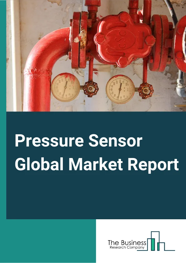 Pressure Sensor Global Market Report 2024 – By Product Type (Absolute Pressure Sensor, Gauge Pressure Sensor, Differential Pressure Sensor, Others), By Technology (Piezoresistive, Capacitive, Resonant Solid-State, Electromagnetic, Optical, Piezoelectric, Others), By Output (Analog, Digital), By Sensor Type (Wired, Wireless), By Application (Automotive, Industrial, Consumer Electronics, Healthcare, Oil And Gas, Aerospace And Defense, Other Applications) – Market Size, Trends, And Global Forecast 2024-2033