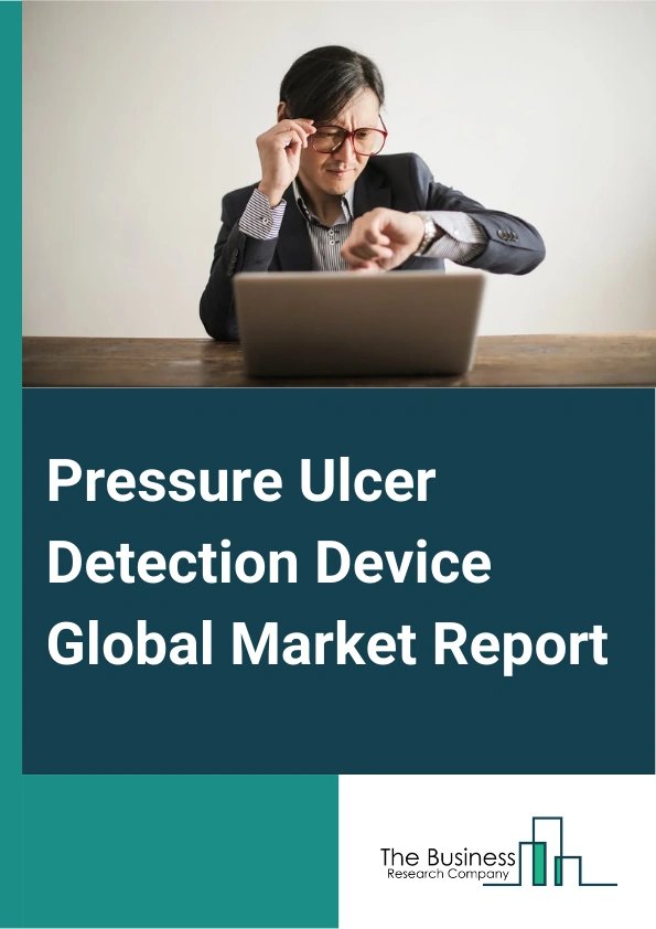 Pressure Ulcer Detection Device Global Market Report 2025 – By Product (In-Shoe Sensor, Surface Electrode, SEM (Skin And Tissue Assessment Monitoring Scanner) Scanner, Pressure Measuring Mattress), By Application (Stage 1, Stage 2, Stage 3, Stage 4), By End User (Hospitals, Nursing Homes, Homecare Settings, Other End Users) – Market Size, Trends, And Global Forecast 2025-2034