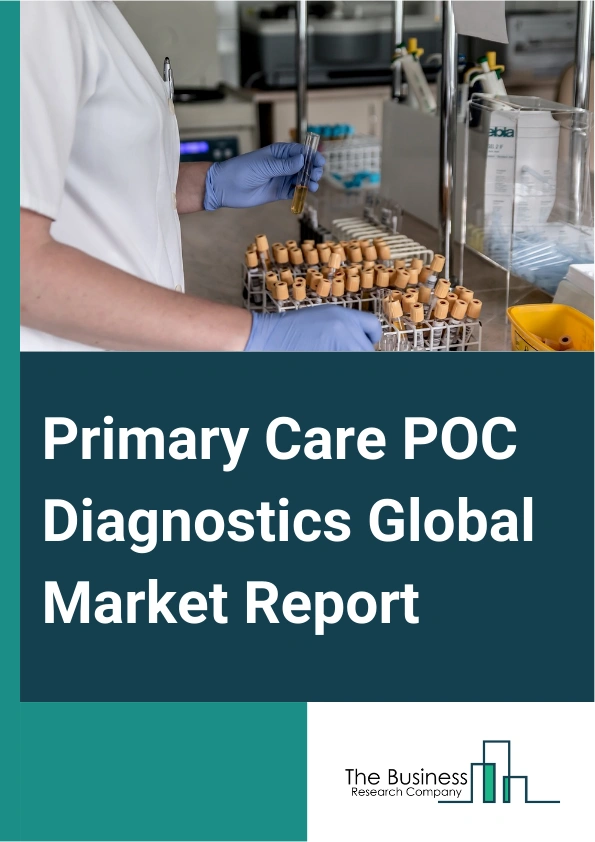 Global Primary Care POC Diagnostics Market Report 2025
