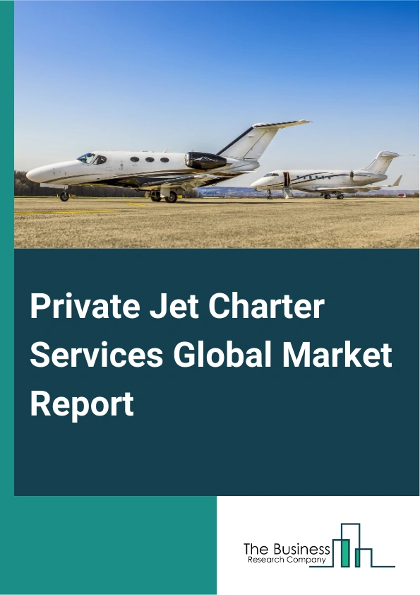 Global Private Jet Charter Services Market Report 2025