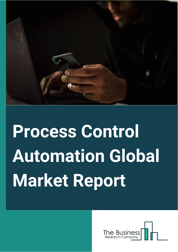 Global Process Control Automation Market Report 2025