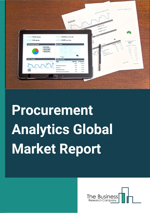 Procurement Analytics Global Market Report 2023 – By Component (Solutions, Services), By Deployment Mode (Cloud, On Premises), By End User (Retail and E commerce, Manufacturing, Government and Defense, Healthcare and Life Sciences, Telecom and IT, Energy and Utilities, Banking, Financial Services, and Insurance, Other End Users), By Application (Supply Chain Analytics, Risk Analytics, Spend Analytics, Demand Forecasting, Contract Management, Vendor Management, Category Management) – Market Size, Trends, And Global Forecast 2023-2032