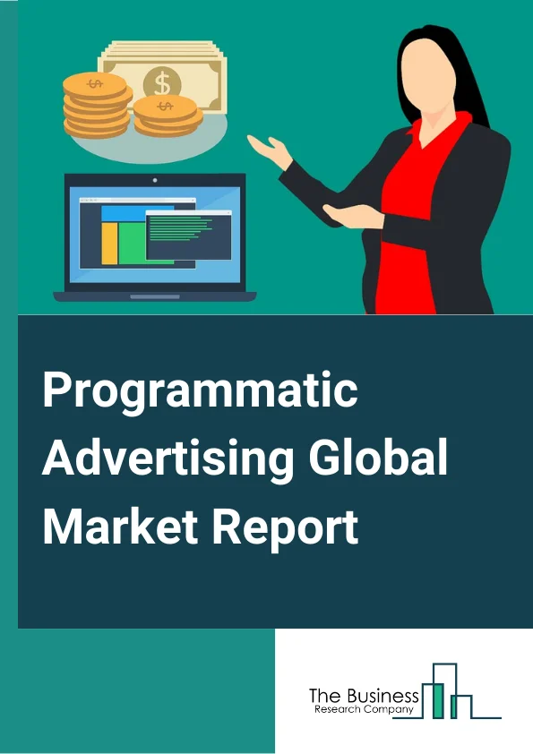 Programmatic Advertising Market Report 2023