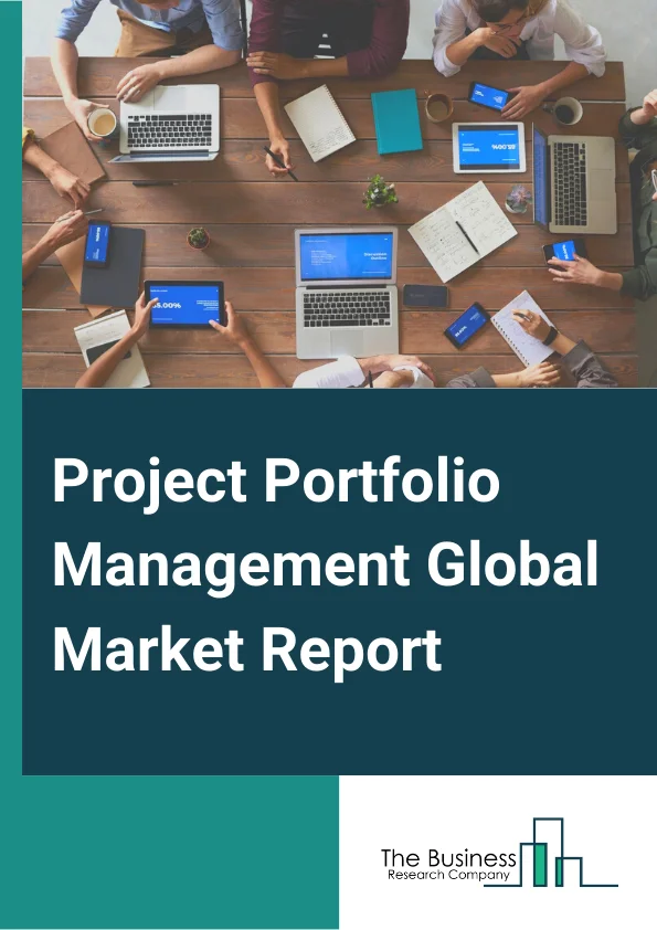 Global Project Portfolio Management Market Report 2024