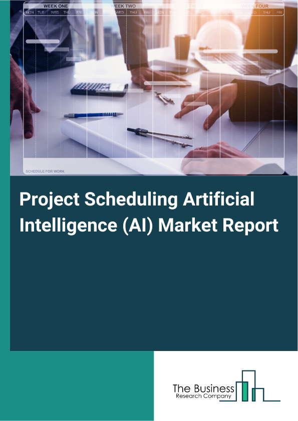 Project Scheduling Artificial Intelligence (AI) Market Report Infographic Image