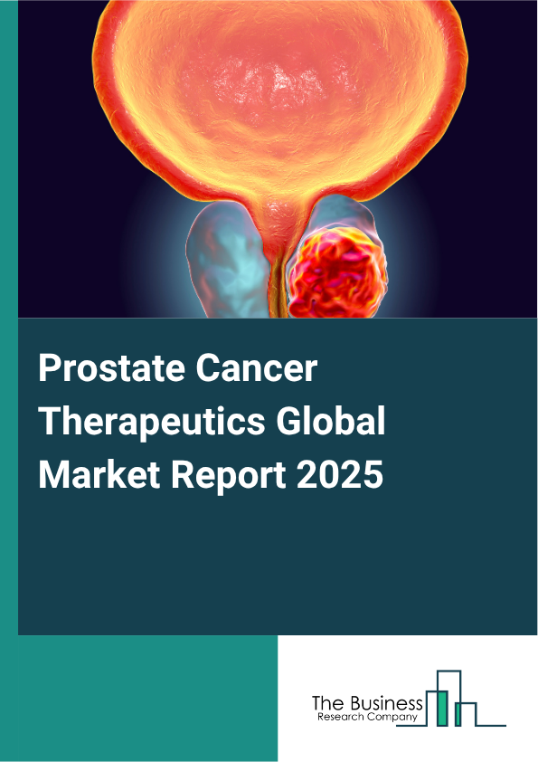 Global Prostate Cancer Therapeutics Market Report 2025