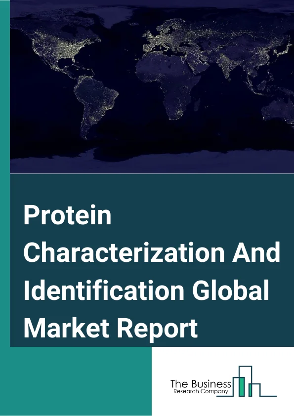 Protein Characterization And Identification Global Market Report 2023