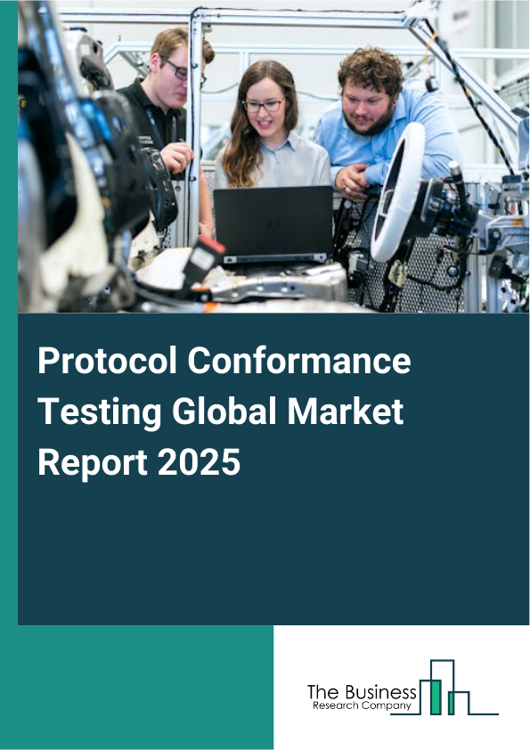 Global Protocol Conformance Testing Market Report 2025
