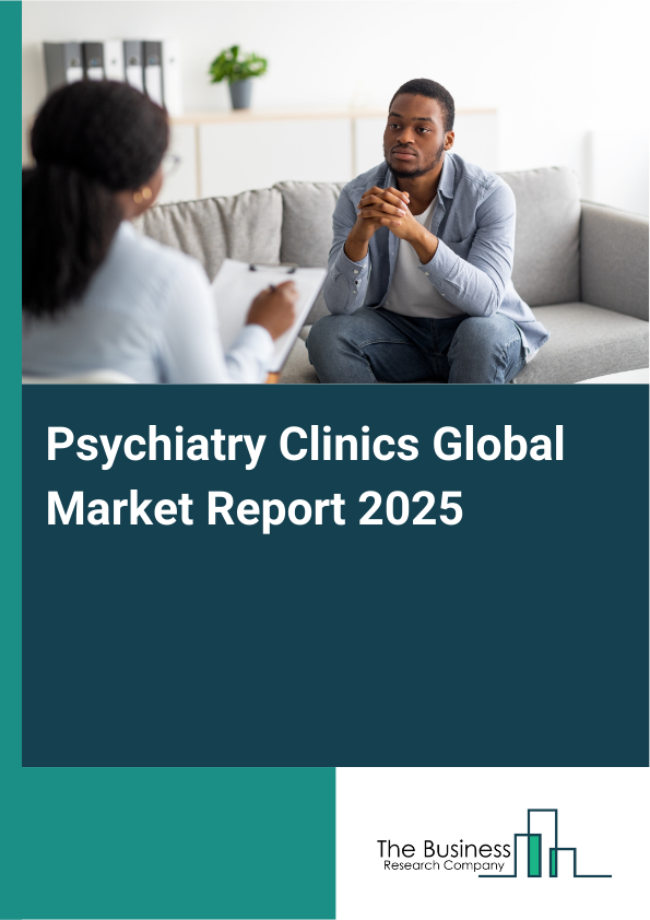 Global Psychiatry Clinics Market Report 2025