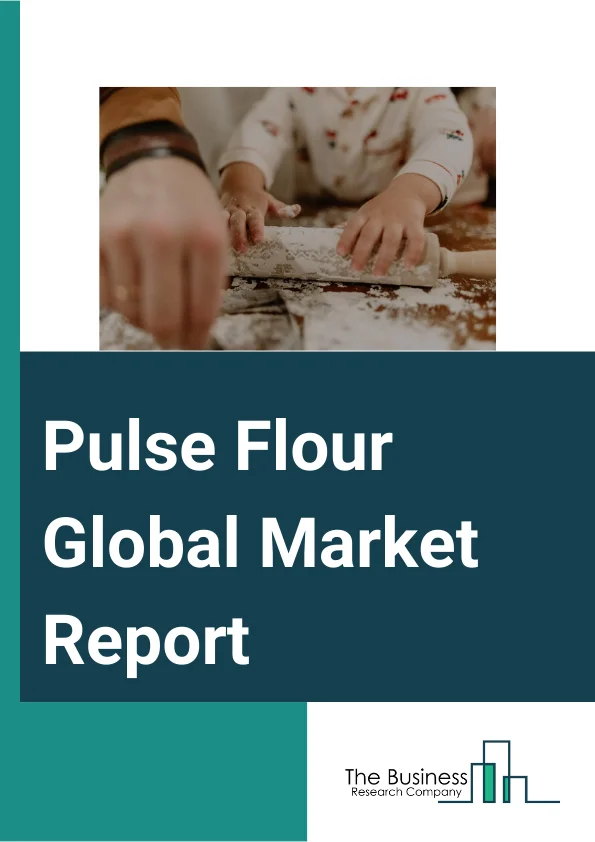 Pulse Flour Global Market Report 2024 