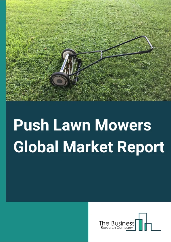 Push Lawn Mowers Global Market Report 2023 – By Type (Gas Lawn Mowers, Electric Lawn Mowers), By Product (Manual, Electric, Petrol, Robotic, Other Products), By Applications (Residential, Commercial) – Market Size, Trends, And Global Forecast 2023-2032