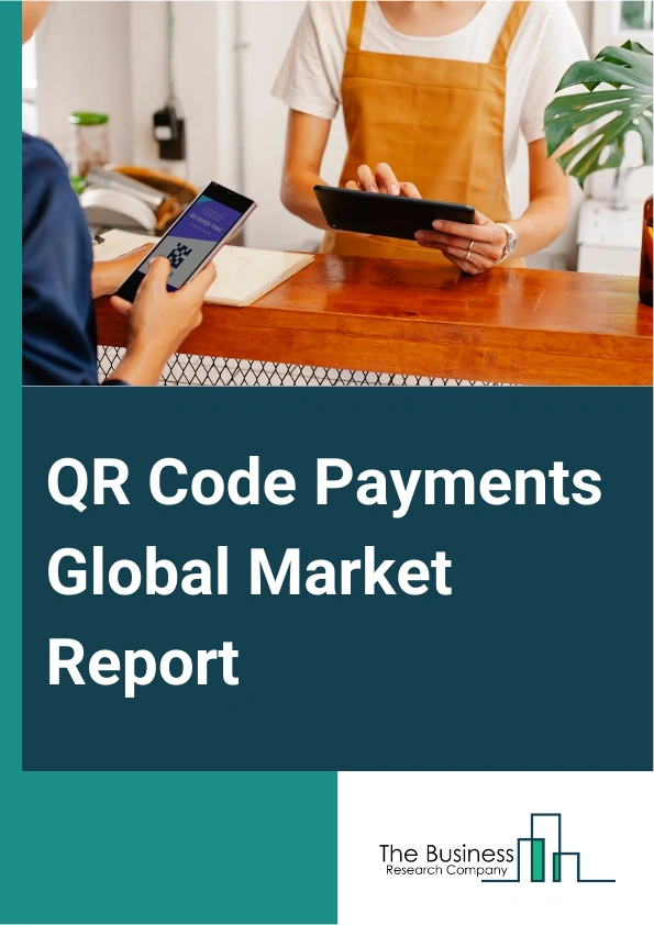 Global QR Code Payments Market Report 2025