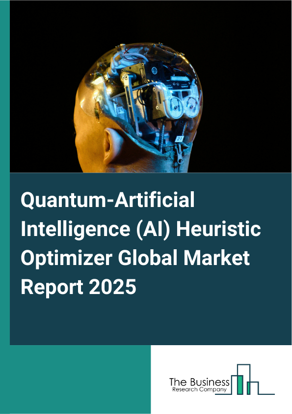 Global Quantum-Artificial Intelligence (AI) Heuristic Optimizer Market Report 2025