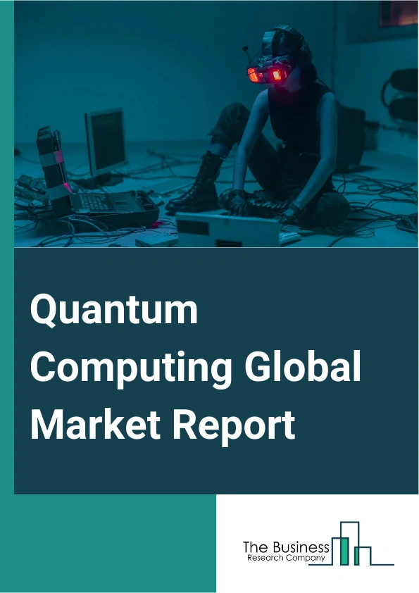 Quantum Computing Global Market Report 2025 – By Component (Hardware, Software, Services), By Deployment (On-Premises, Cloud), By Technology (Trapped Ions, Quantum Annealing, Superconducting Qubits, Other Technologies), By Application (Optimization, Simulation, Machine Learning, Other Applications), By End User (Healthcare, Banking, Financial Service and Insurance (BSFI), Automotive, Energy and Utilities, Chemical, Manufacturing, Others End Users) – Market Size, Trends, And Global Forecast 2025-2034
