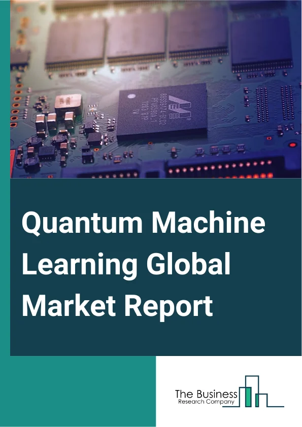 Global Quantum Machine Learning Market Report 2025