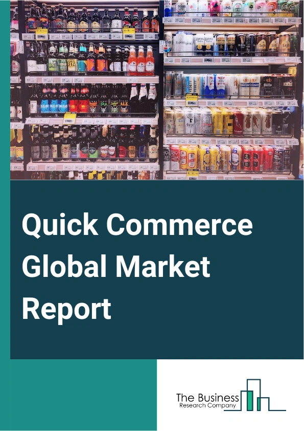 Global Quick Commerce Market Report 2025