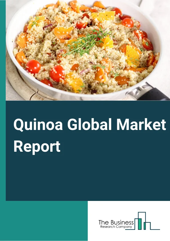 Global Quinoa Market Report 2024 