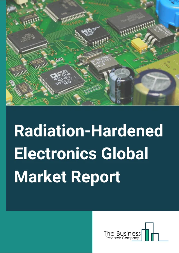 Radiation-Hardened Electronics Global Market Report 2025 – By Product Type( Commercial-Off-The-Shelf (COTS), Custom Made), By Component( Power Management, Application Specific Integrated Circuit, Logic, Memory, Field-Programmable Gate Array, Other Components), By Manufacturing Technique( Rad-Hard By Process, Rad-Hard By Design, Rad-Hard By Software), By Application( Space Satellites, Commercial Satellites, Military, Aerospace and Defense, Nuclear Power Plants, Other Applications) – Market Size, Trends, And Global Forecast 2025-2034