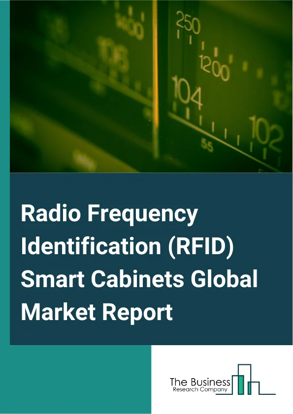 Global Radio Frequency Identification (RFID) Smart Cabinets Market Report 2025