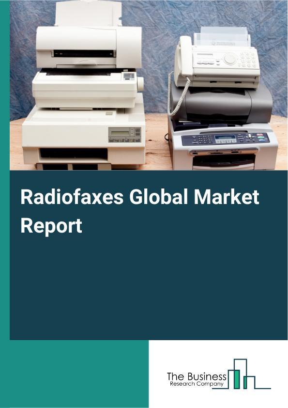 Global Radiofaxes Market Report 2025