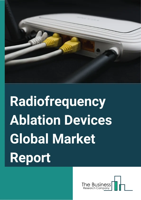 Radiofrequency Ablation Devices Global Market Report 2025 – By Product Type (Disposables Equipment, Reusables Equipment, Capital Equipment), By Application (Oncology, Cardiology And Cardiac Rhythm Management, Gynecology, Pain Management, Other Applications), By End-User (Hospitals, Ambulatory Surgical Centers, Other End Users) – Market Size, Trends, And Global Forecast 2025-2034